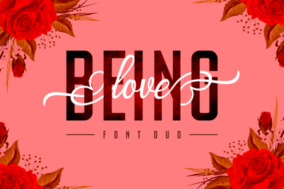 Being Love Duo: A Luxurious Script and Sans Serif Typeface for Boutique Brands