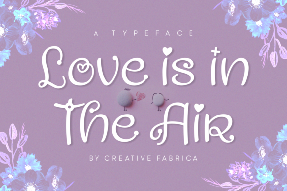 Love is in the Air: The Ultimate Valentine’s Day Font for Digital Design