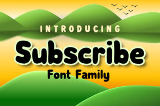 Subscribe Family Typeface Review: A Cartoon-Style Font for Bold Branding